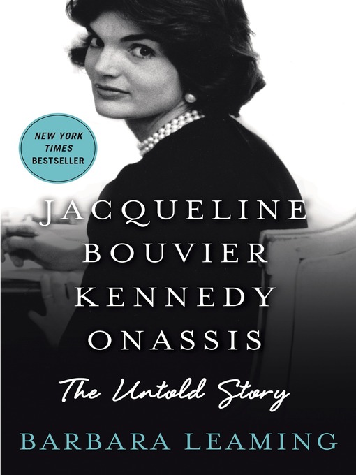 Title details for Jacqueline Bouvier Kennedy Onassis by Barbara Leaming - Available